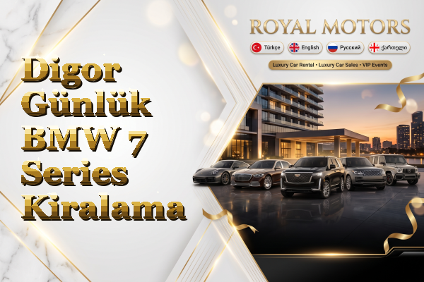 Digor Günlük BMW 7 Series Kiralama