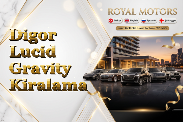 Digor Lucid Gravity Kiralama