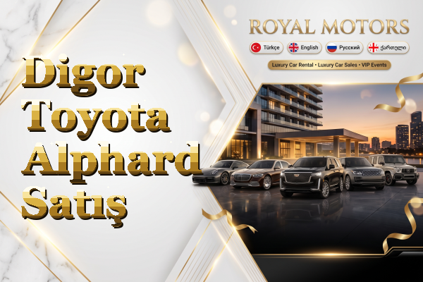 Digor Toyota Alphard Satış