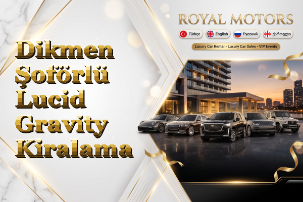 Dikmen Şoförlü Lucid Gravity Kiralama