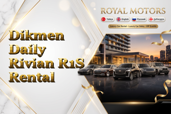 Dikmen Daily Rivian R1S Rental