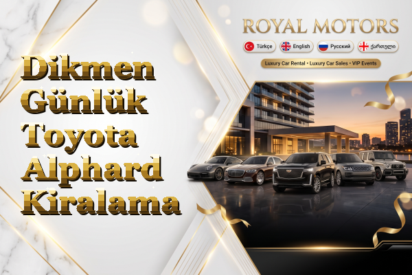 Dikmen Günlük Toyota Alphard Kiralama