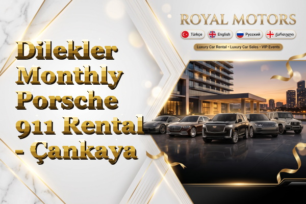 Dilekler Monthly Porsche 911 Rental - Çankaya