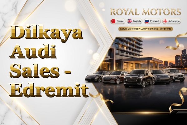 Dilkaya Audi Sales - Edremit