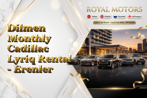 Dilmen Monthly Cadillac Lyriq Rental - Erenler