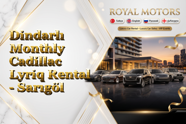 Dindarlı Monthly Cadillac Lyriq Rental - Sarıgöl