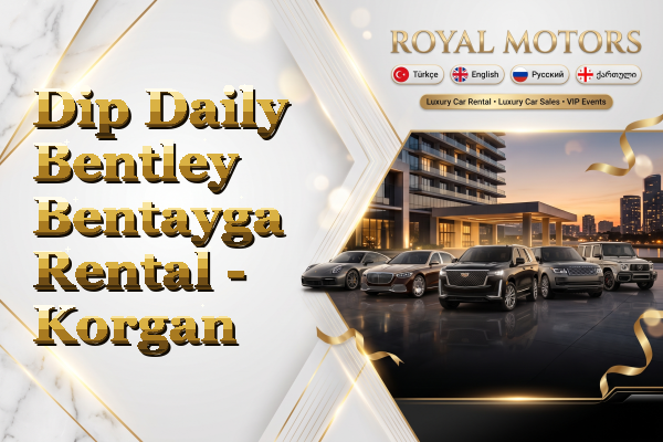 Dip Daily Bentley Bentayga Rental - Korgan