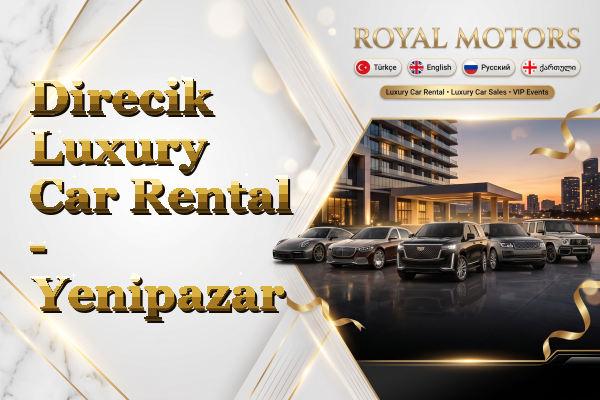Direcik Luxury Car Rental - Yenipazar