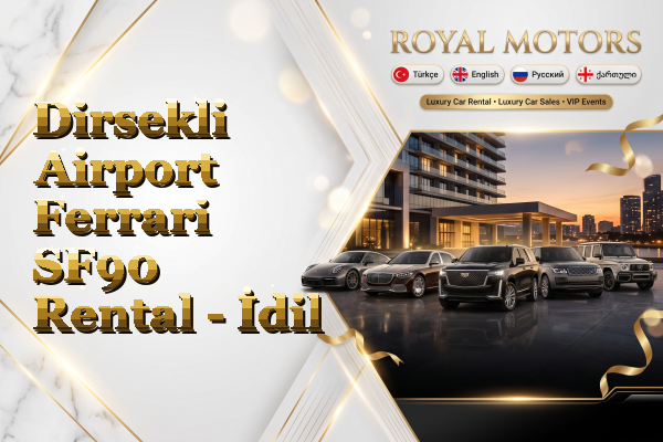 Dirsekli Airport Ferrari SF90 Rental - İdil