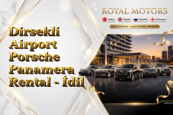 Dirsekli Airport Porsche Panamera Rental - İdil