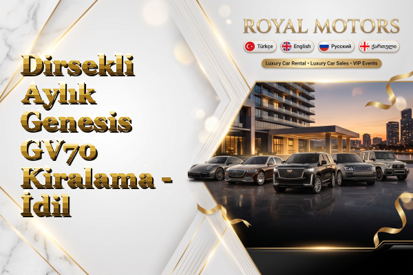 Dirsekli Aylık Genesis GV70 Kiralama - İdil