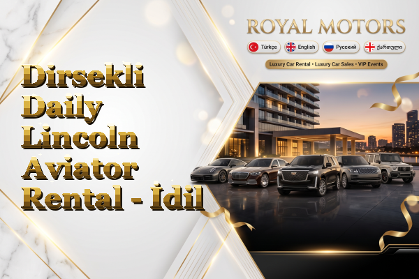 Dirsekli Daily Lincoln Aviator Rental - İdil