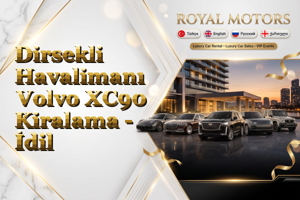 Dirsekli Havalimanı Volvo XC90 Kiralama - İdil