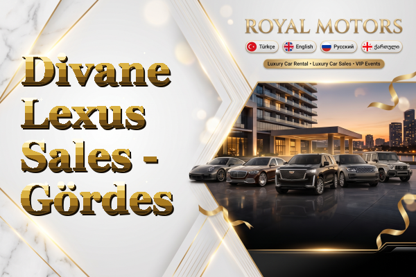 Divane Lexus Sales - Gördes