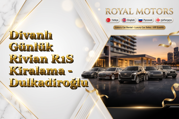 Divanlı Günlük Rivian R1S Kiralama - Dulkadiroğlu