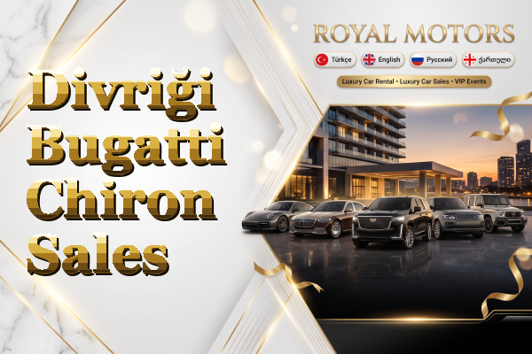 Divriği Bugatti Chiron Sales