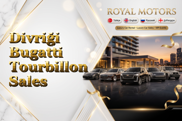 Divriği Bugatti Tourbillon Sales