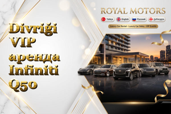 Divriği VIP аренда Infiniti Q50
