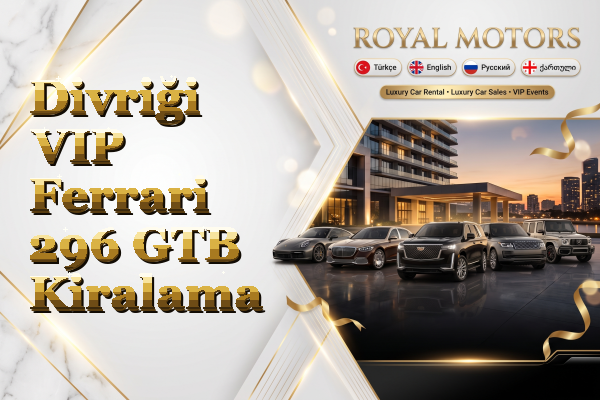 Divriği VIP Ferrari 296 GTB Kiralama