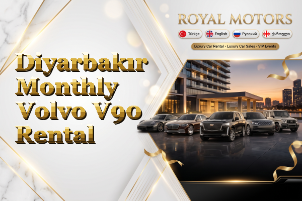 Diyarbakır Monthly Volvo V90 Rental