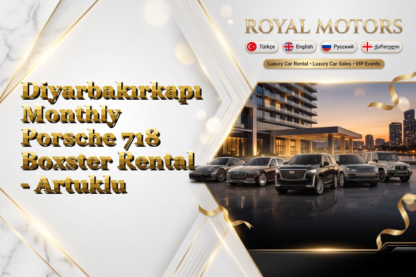 Diyarbakırkapı Monthly Porsche 718 Boxster Rental - Artuklu