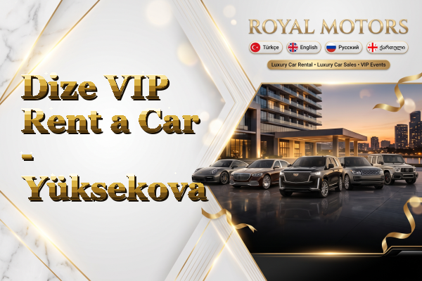 Dize VIP Rent a Car - Yüksekova