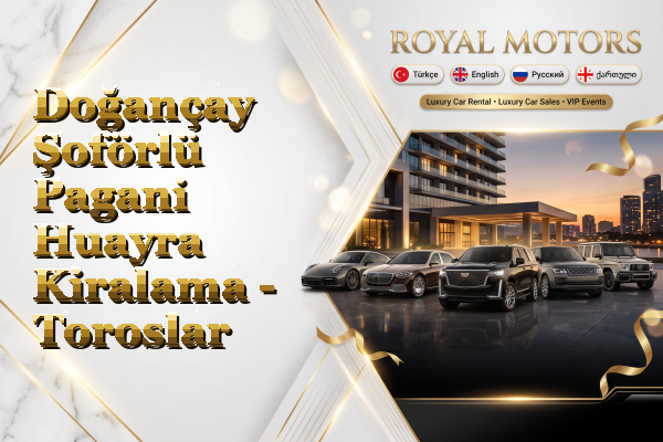Doğançay Şoförlü Pagani Huayra Kiralama - Toroslar