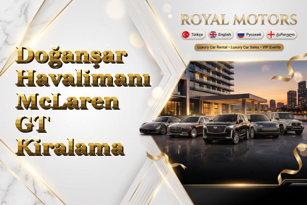 Doğanşar Havalimanı McLaren GT Kiralama