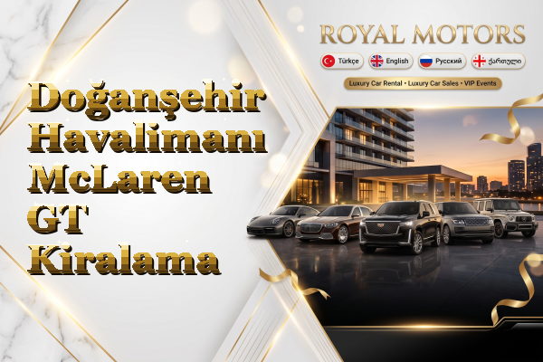 Doğanşehir Havalimanı McLaren GT Kiralama