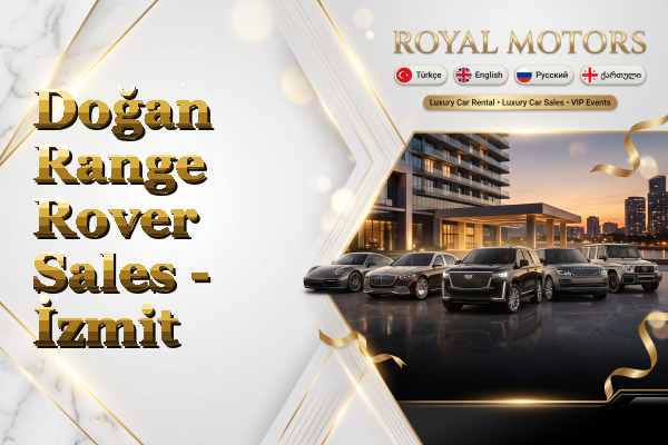 Doğan Range Rover Sales - İzmit