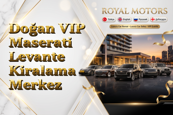 Doğan VIP Maserati Levante Kiralama - Merkez