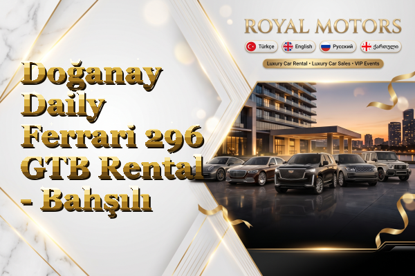 Doğanay Daily Ferrari 296 GTB Rental - Bahşılı