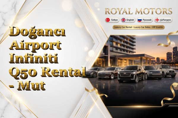 Doğancı Airport Infiniti Q50 Rental - Mut