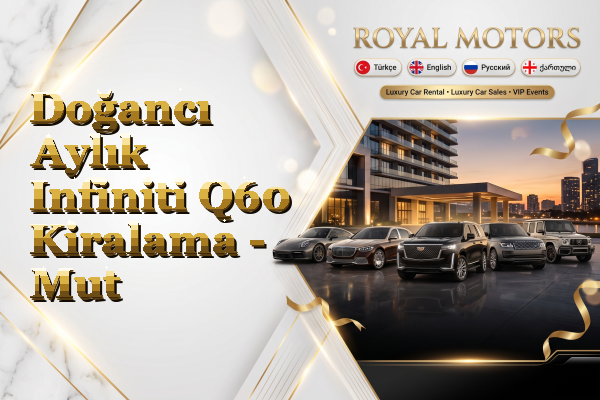 Doğancı Aylık Infiniti Q60 Kiralama - Mut