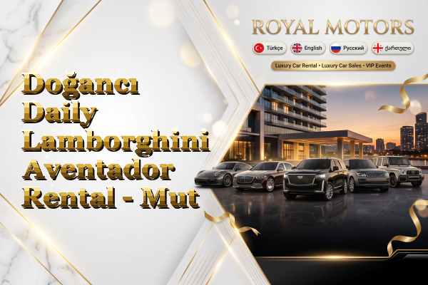 Doğancı Daily Lamborghini Aventador Rental - Mut