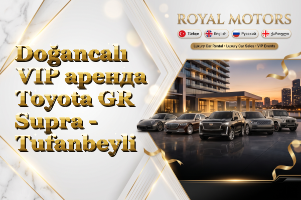 Doğancalı VIP аренда Toyota GR Supra - Tufanbeyli