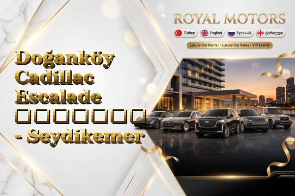 Doğanköy Cadillac Escalade გაყიდვა - Seydikemer
