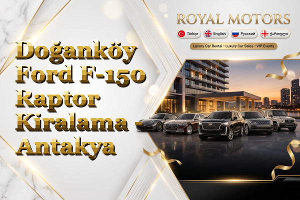 Doğanköy Ford F-150 Raptor Kiralama - Antakya