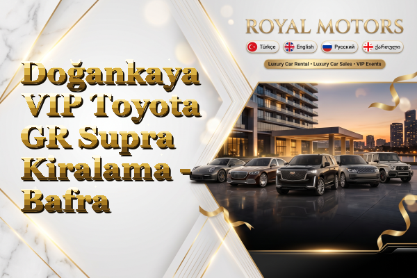 Doğankaya VIP Toyota GR Supra Kiralama - Bafra