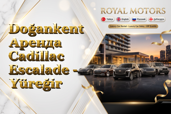 Doğankent Аренда Cadillac Escalade - Yüreğir