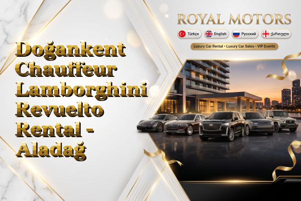 Doğankent Chauffeur Lamborghini Revuelto Rental - Aladağ