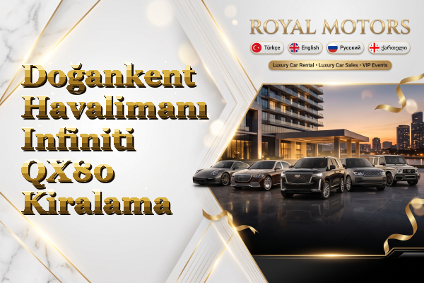 Doğankent Havalimanı Infiniti QX80 Kiralama