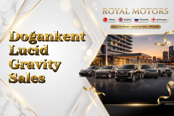 Doğankent Lucid Gravity Sales