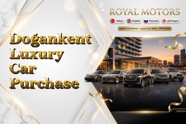 Doğankent Luxury Car Purchase