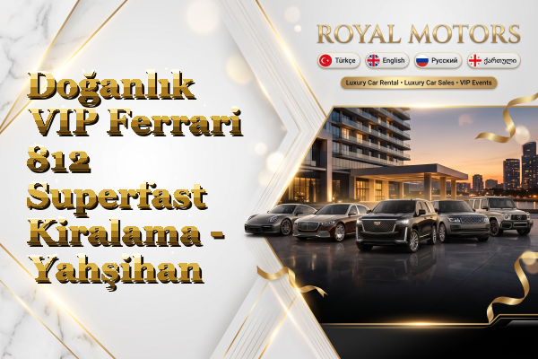 Doğanlık VIP Ferrari 812 Superfast Kiralama - Yahşihan