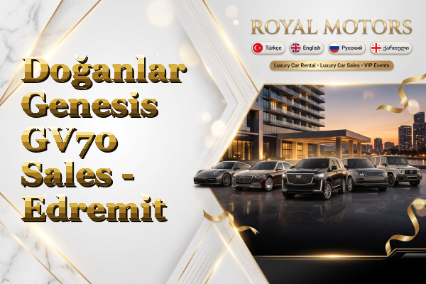 Doğanlar Genesis GV70 Sales - Edremit