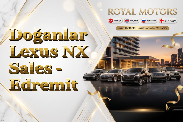 Doğanlar Lexus NX Sales - Edremit