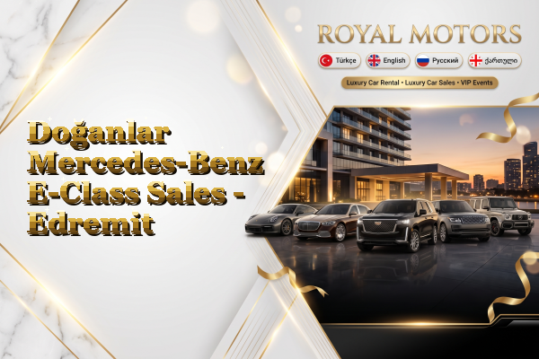 Doğanlar Mercedes-Benz E-Class Sales - Edremit