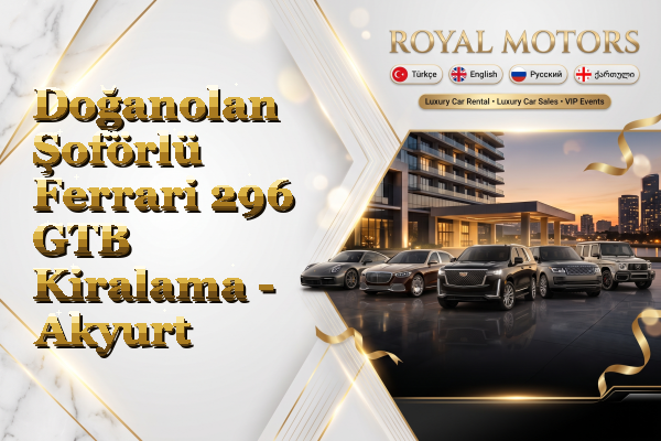 Doğanolan Şoförlü Ferrari 296 GTB Kiralama - Akyurt