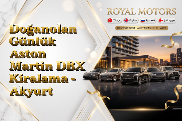 Doğanolan Günlük Aston Martin DBX Kiralama - Akyurt